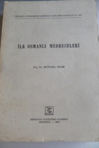 İlk Osmanlı Medreseleri Doç. Dr. Mustafa Bilge