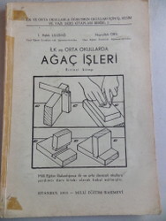 İlk ve Orta Okullarda Ağaç İşleri Birinci Kitap İ. Hakkı Uludağ