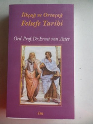 İlkçağ ve Ortaçağ Felsefe Tarihi Ernst Von Aster