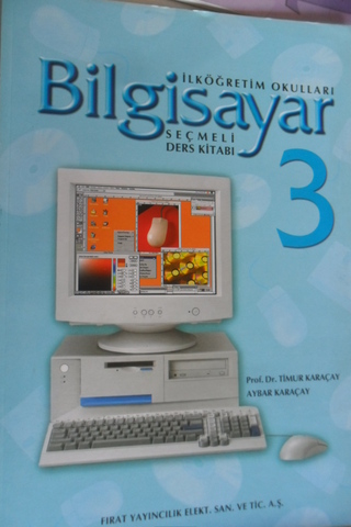 İlköğretim Seçmeli Bilgisayar 3 Ders Kitabı Timur Karaçay