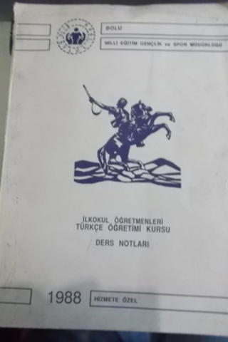İlkokul Öğretmenleri Türkçe Öğretimi Kursu Ders Notları*