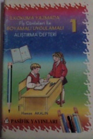 İlkokuma Yazmada Fiş Cümleleri İle Boyamalı Uygulamalı Alıştırma Defte