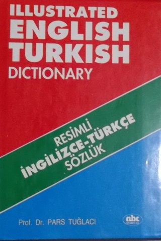 Illustrated English Turkish Dictionary-Resimli İngilizce-Türkçe Sözlük