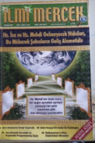 İlmi Mercek 2007 / 34 - Hz. İsa ve Hz. Mehdi Gelmeyecek Nidaları Bu Mü