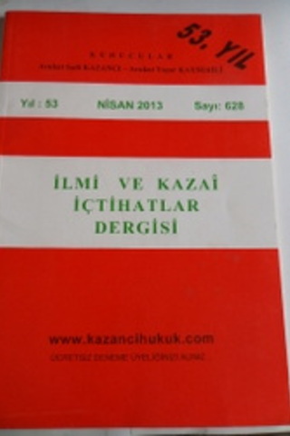 İlmi ve Kazai İçtihatlar Dergisi 2013 / 628