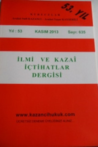 İlmi ve Kazai İçtihatlar Dergisi 2013 / 635