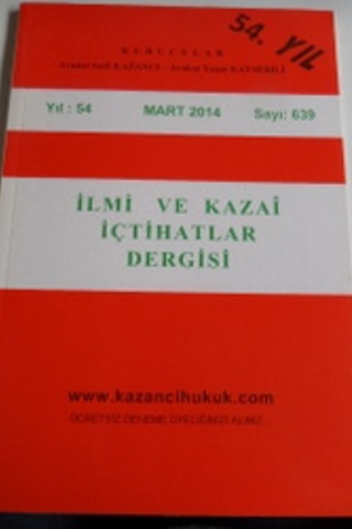 İlmi ve Kazai İçtihatlar Dergisi 2014 / 639