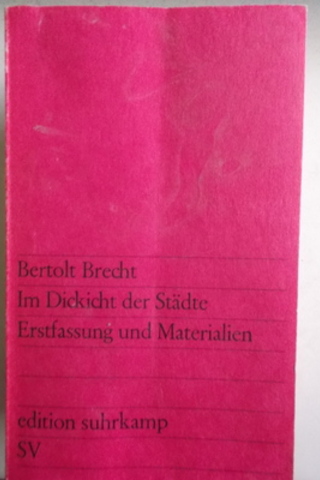 Im Dickicht Der Stadte Erstfassung und Materialien Bertolt Brecht