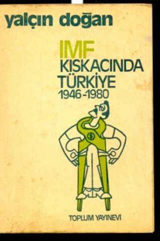 IMF Kıskacında Türkiye 1946-1980 Yalçın Doğan
