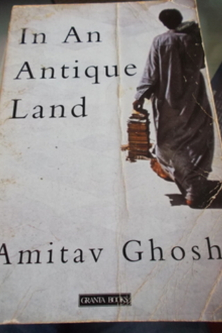 In An Antique Land Amitav Ghosh