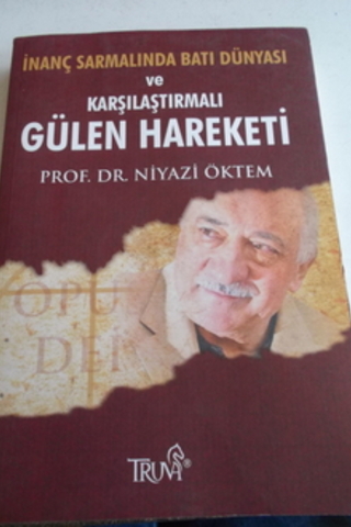 İnanç Sarmalında Batı Dünyası ve Karşılaştırmalı Gülen Hareketi Niyazi