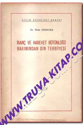 İnanç ve Hareket Bütünlüğü Bakımından Din Terbiyesi Neda Armaner