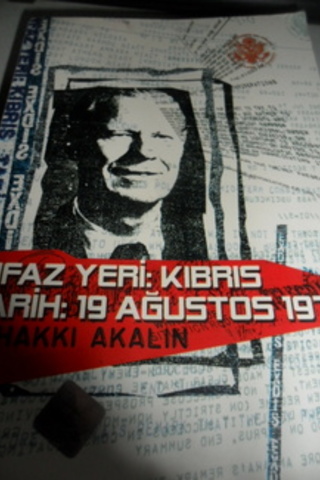 İnfaz Yeri Kıbrıs Trih : 19 Ağustos 1974 Hakkı Akalın