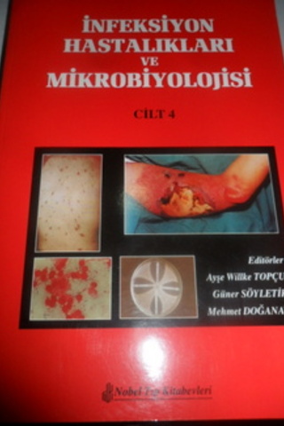 İnfeksiyon Hastalıkları ve Mikrobiyolojisi Cilt 4 Ayşe Wilke Topçu