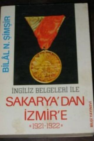 İngiliz Belgeleri İle Sakarya'dan İzmir'e Bilal N. Şimşir