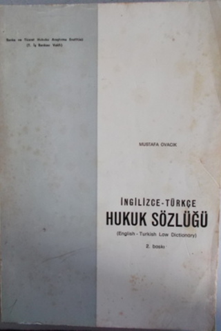 İngilizce - Türkçe Hukuk Sözlüğü Mustafa Ovacık