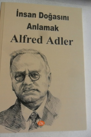 İnsan Doğasını Anlamak Alfred Adler