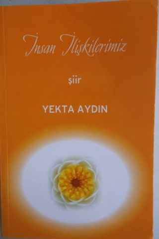 İnsan İlişklerimiz Yekta Aydın