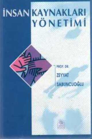 İnsan Kaynakları Yönetimi Prof. Dr. Zeyyat Sabuncuoğlu