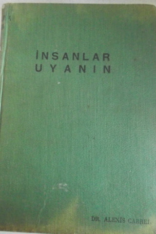 İnsanlar Uyanın Alexis Carrel
