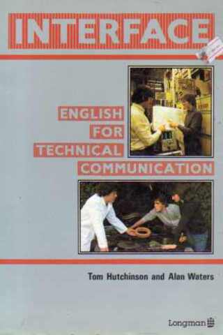 Interface / English For Technical Communication Tom Hutchinson