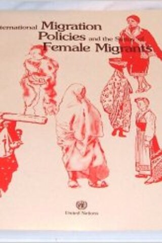 International Migration Policies and The Status of Female Migrants