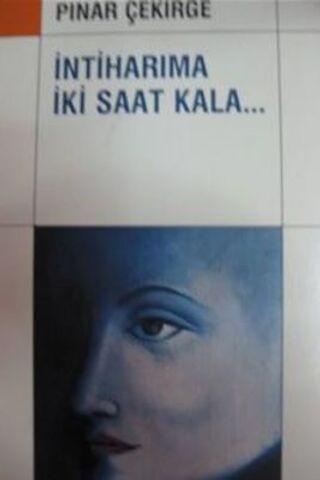 İntiharıma İki Saat Kala