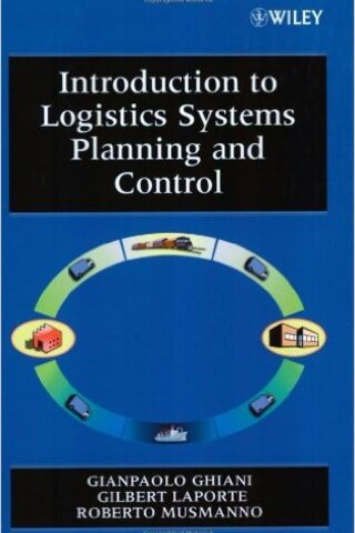 Introduction To Logistics Systems Planning and Control Gianpaolo Ghian