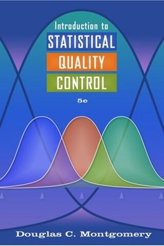 Introduction To Statistical Quality Control Douglas C. Montgomery