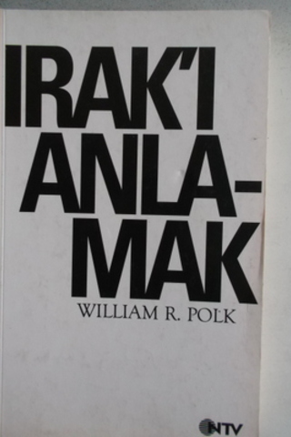 Irak'ı Anlamak William R. Polk