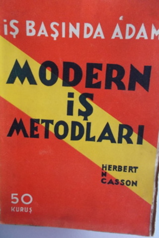İş Başında Adam Modern İş Metodları Herbert N. Casson