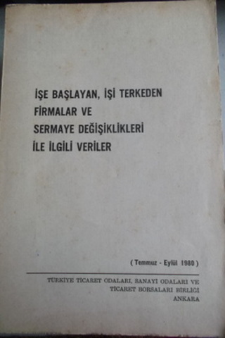 İşe Başlayan İşi Terkeden Firmalar ve Sermaye Değişiklikleri İle İlgil