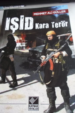 IŞİD Kara Terör Mehmet Ali Güller