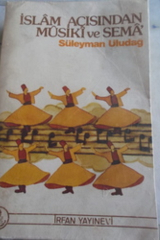 İslam Açısından Musiki ve Sema Süleyman Uludağ