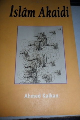 İslam Akaidi Ahmed Kalkan