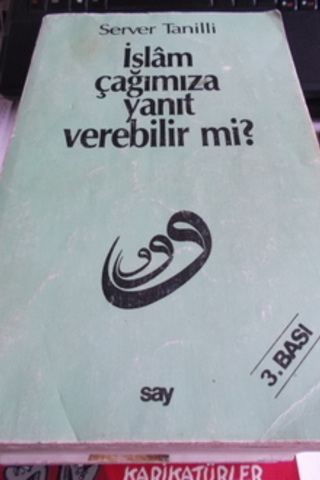 İslam Çağımıza Yanıt Verebilir Mi ? Server Tanilli