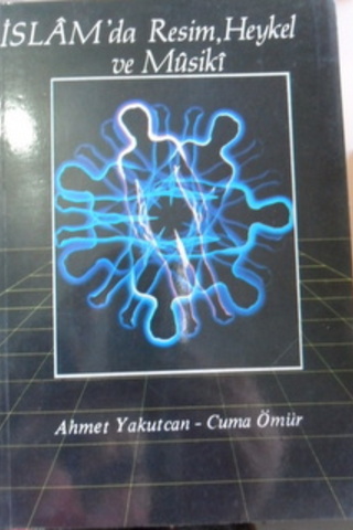 islam da resim,heykel ve musikı Ahmet Yakutcan