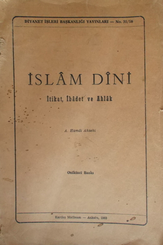 İslam Dini İtikat, İbadet ve Ahlak A. Hamdi Akseki