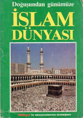 Doğuşundan Günümüze İslam Dünyası