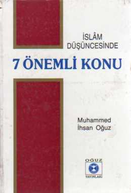 İslam Düşüncesinde 7 Önemli Konu Muhammed İhsan Oğuz
