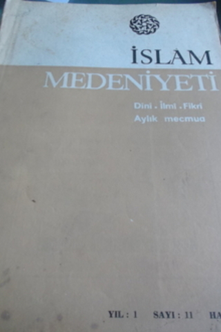 İslam Medeniyeti Dini İlmi Fikri Aylık Mecmua Yıl 2 - Sayı 11 Temmuz 1