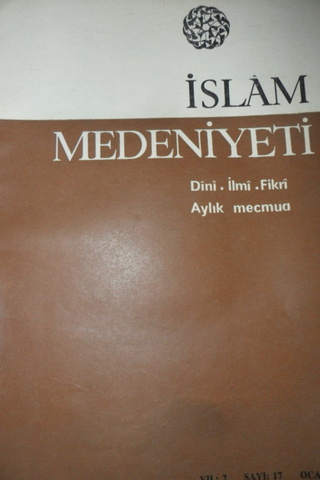 İSLAM MEDENİYETİ DİNİ İLMİ FİKRİ AYLIK MECMUA YIL.2 SAYI.17 OCAK 1969