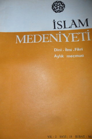 İSLAM MEDENİYETİ DİNİ İLMİ FİKRİ AYLIK MECMUA YIL.2 SAYI.18 MART 1969