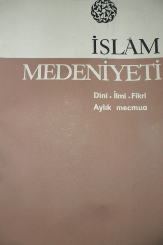 İslam Medeniyeti Dini İlmi Fikri Aylık Mecmua Yıl 2 - Sayı 21 Temmuz 1