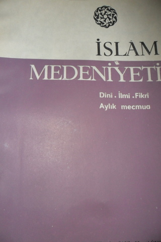 İSLAM MEDENİYETİ DİNİ İLMİ FİKRİ AYLIK MECMUA YIL.2 SAYI.22 AĞUSTOS 19