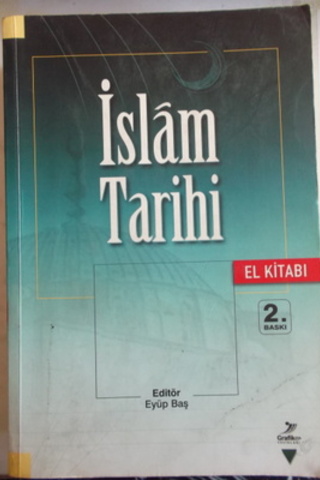 İslam Tarihi El Kitabı Eyüp Baş