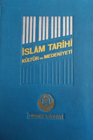 İslam Tarihi Kültür ve Medeniyeti 1.Cilt