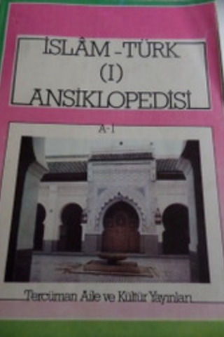 İslam - Türk Ansiklopedisi I