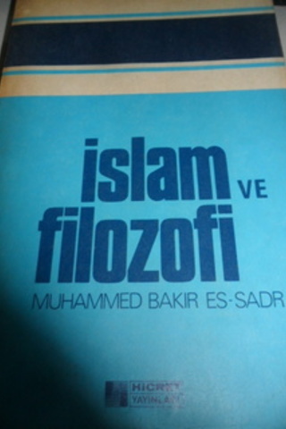 İslam ve Filozofi Muhammed Bakır Es-Sadr