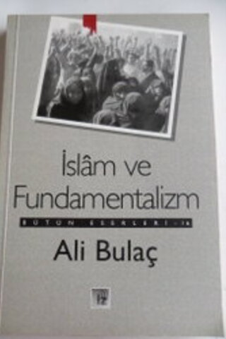 İslam ve Fundamentalizm Ali Bulaç